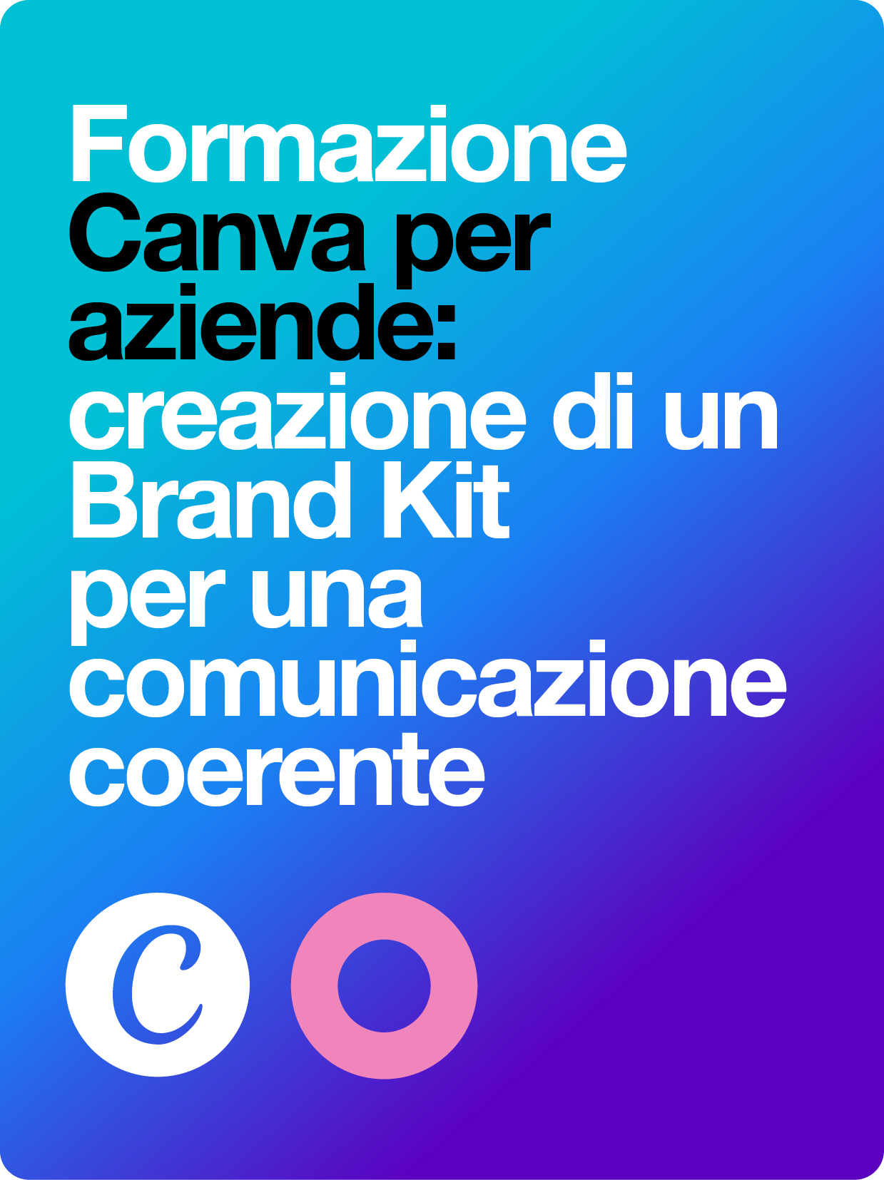 Formazione Canva per aziende: creazione di un Brand Kit per una comunicazione coerente